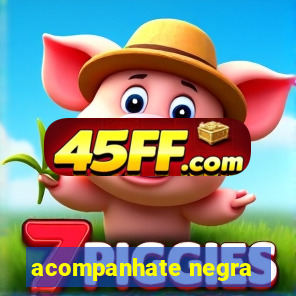 acompanhate negra